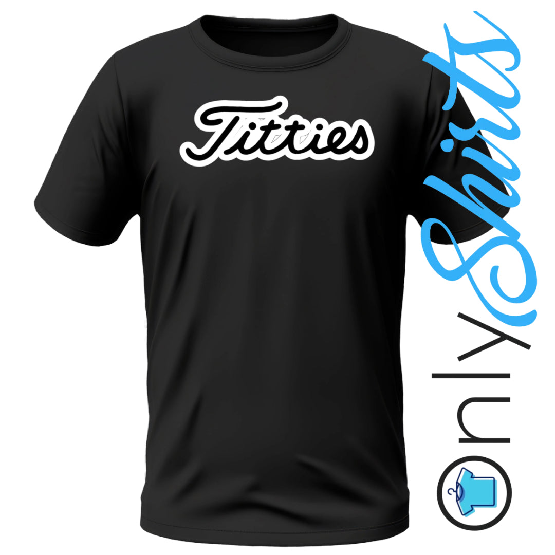 OnlyShirts Funny Range Titties
